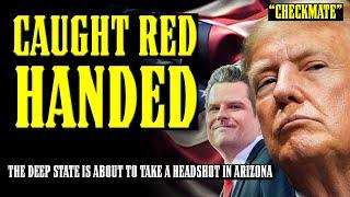 Trump's REVENGE!! Matt Gaetz Accusations DETONATE in the DEEP STATE'S FACE!! Arizona is GROUND ZERO!