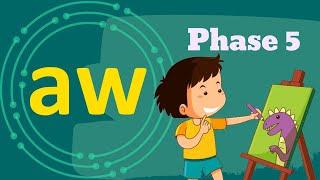 The AW Sound | Phase 5 | Phonics