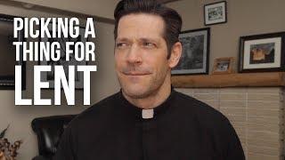 Picking a Thing For Lent