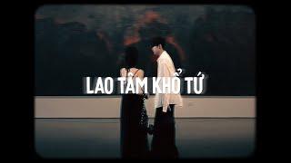 Lao Tâm Khổ Tứ - Thanh Hưng x Bell「Lofi Ver」/Trái tim đã mang tổn thương xước thêm cũng đâu nghĩa gì