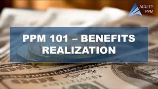 PPM 101 - Benefits Realization and Portfolio Value Management