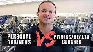 Personal Trainer vs. Fitness/Health Coach