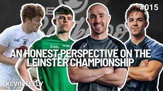 An Honest Perspective on The Leinster Championship with Kevin Feely - The Backdoor Cut Podcast #015