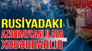 Rusiyadakı azərbaycanlılara xəbərdarlıq- Araşdırma başladı - Gündəm Masada - Media Turk TV