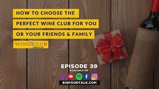 How to Choose the Perfect Wine Club