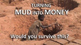 Turning Mud into Money