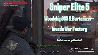 Sniper Elite 5 - Co-op - Woodchip333 & Burtonizer- invade War Factory!