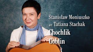 Stanisław Moniuszko / arr. Tatiana Stachak - Goblin (Chochlik)