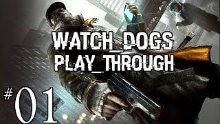 Watch Dogs Playthrough  - Part 01: Bottom Of The Eighth [ Act I ]