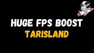 Tarisland: Extreme increase in performance and FPS | Optimization Guide