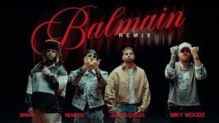 Remers, Justin Quiles, Brray, Miky Woodz - BALMAIN (Remix) (Official Video)