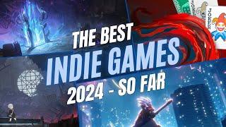 The BEST Indie Games Released in 2024... so far