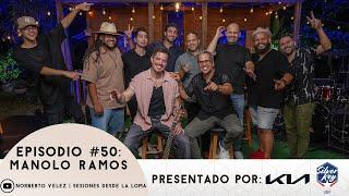 SESIONES DESDE LA LOMA EP. 50 - Manolo Ramos