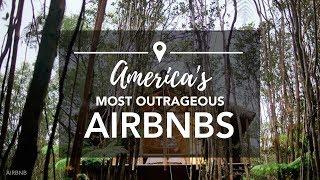 America's MOST OUTRAGEOUS Airbnbs!