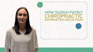 How Sleigh Family Chiropractic Eliminates Neck Pain | Chiropractor in Arlington Heights, IL