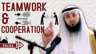 Teamwork & Cooperation | Mohammad AlNaqwi | Khutba