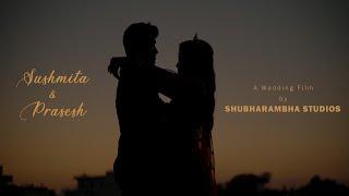 A Moment of Love || Sushmita & Prasesh Wedding Film || Shubharambha Studios