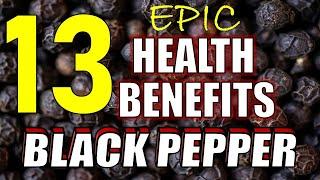 13 Surprising Health Benefits of Black Pepper YOU NEED TO KNOW