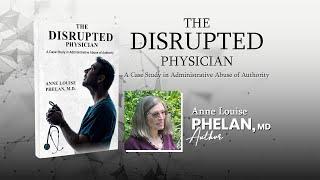 The Disrupted Physician by Anne Louise Phelan, M.D. | Publisher's Pick | ReadersMagnet