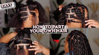 HOW TO EASILY PART YOUR OWN HAIR FOR BRAIDS | DETAILED FOR BEGINNERS