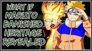 What If Naruto Banished Heritage Revealed || Part-1 ||