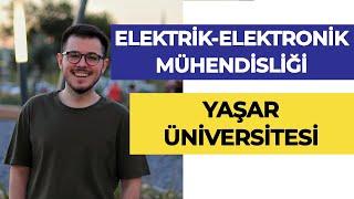 Elektrik Elektronik Mühendisliği Okumak! Yaşar Üniversitesi - Elektrik Elektronik Mühendisliği