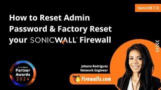 SonicWall Tutorial: How to Reset Your Admin Password & Factory Reset Your Firewall