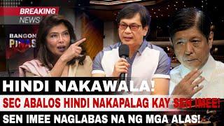 HINDI NAKAWALA! SEC ABALOS HINDI NAKAPALAG KAY SEN IMEE! SEN IMEE NAGLABAS NA NG MGA ALAS!