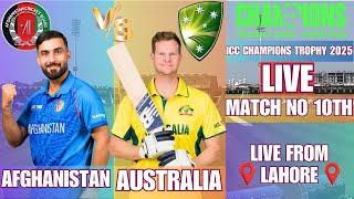 LIVE ICC ODI CHAMPIONS TROPHY PAKISTAN 2025 || LIVE GRP B ODI MATCH NO 10TH AFGHANISTAN VS AUSTRALIA