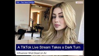 A TikTok Live Stream Takes a Dark Turn: Influencer Shot Dead