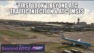 *FIRST LOOK*  Beyond ATC NEW Traffic Injection & ATC Feature | Full Review -  MSFS 2020