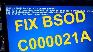 c000021a fatal system error - fix error on Asus K53U