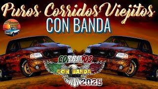 PUROS CORRIDOS VIEJITOS CON BANDA  Mix Pa' Pistear 2025 -Top 20 Corridos Con Banda Pa' Pistear 2705
