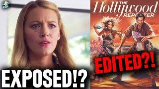 Blake Lively SLAMS The Hollywood Reporter’s “OFFENSIVE” Cover!? THR EXPOSED For SCRUBBING Articles?!