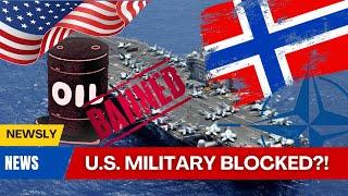 Norway Shocks the U.S.: No More Fuel for the Military!