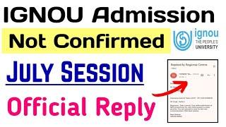 IGNOU Admission Not Confirmed Problem July Session | IGNOU Admission Not Confirm Solution | IGNOU