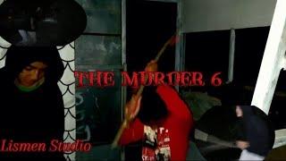 The murder 6-Tsaqif has been found-murder movie-Lismen Studio#shorthorrorfilm