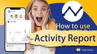 How to Use Activity Report in Safes Family Parental Control App