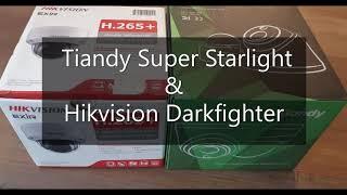 Hikvision Dark Fighter VS Tiandy Super Star Light