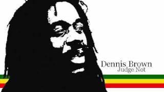 Dennis Brown - Judge Not