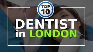 THE BEST 10 Dentists in London - With Address