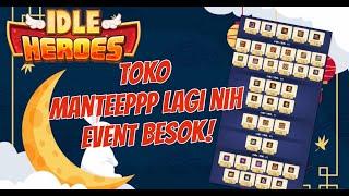 Toko mantep lagi di event besok! | Idle Heroes