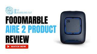 FOODMARBLE AIRE 2 REVIEW I THE GRUMBLING GUT