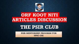 ORF  | KootNiti Articles Discussion | Mentorship Program for PSIR OPTIONAL | UPSC CSE | PSIR CLUB
