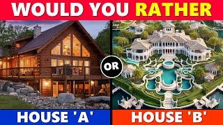 Would You Rather…? Luxury Dream House Edition! 