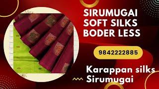 SIRUMUGAI SOFT SILK BORDER LESS