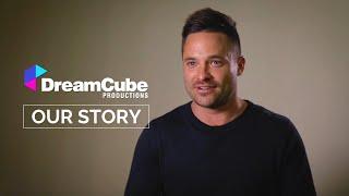 DreamCube Productions - Our Story