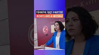 Türkiye İşçi Partisi, milletvekili adaylarıyla dikkat çekiyor.