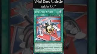 What Does Roulette Spider Do? (Yugioh Cards Explained for Easy Deck Building)