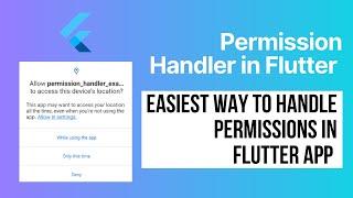 Easiest way to handle Permissions in Flutter App | Permission Handler